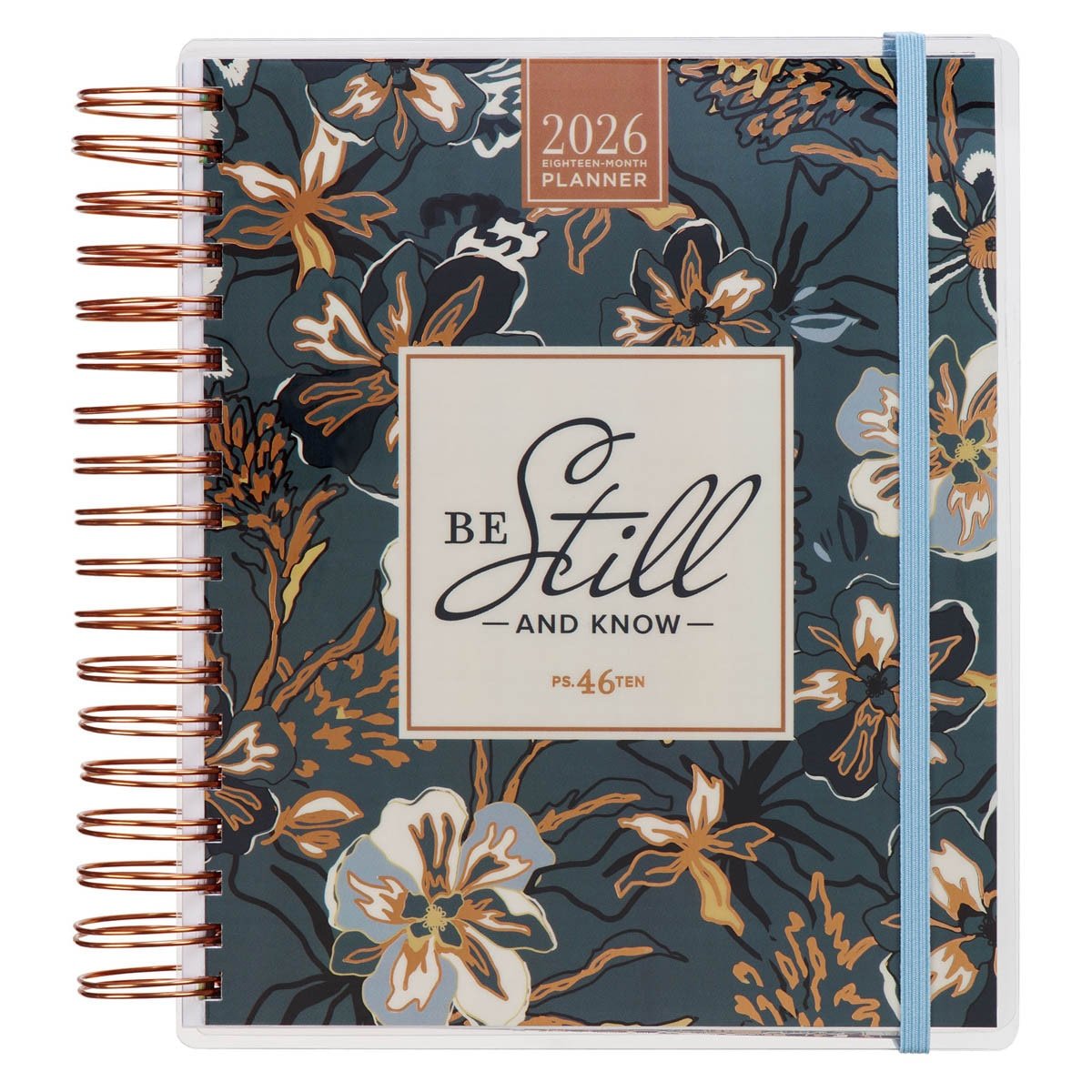 Christian Arts - 2026 Be Still 18 - Month Planner with Elastic Enclosure - Psalm 46:10 - From Me To You