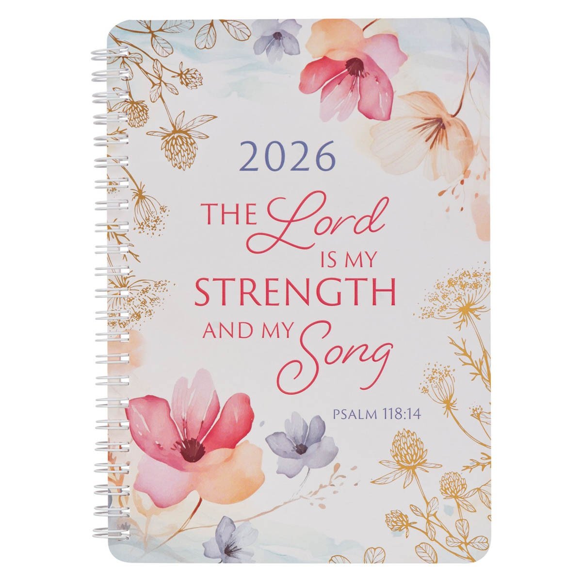 Christian Arts - 2026 Strength and Song Spiral Weekly Planner - Psalm 118:14 - From Me To You