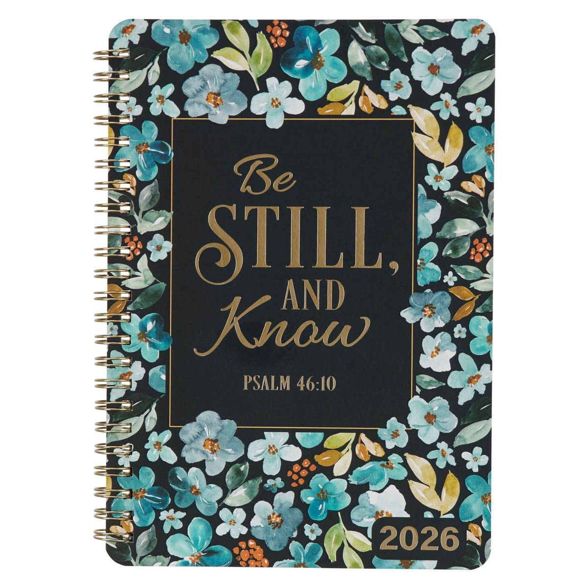 Christian Arts - Be Still and Know Daily Planner 2026 - From Me To You