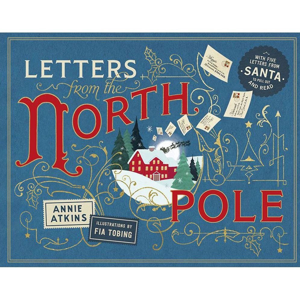 Letters from the North Pole: With Five Letters from Santa Claus to Pull Out and Read - From Me To You