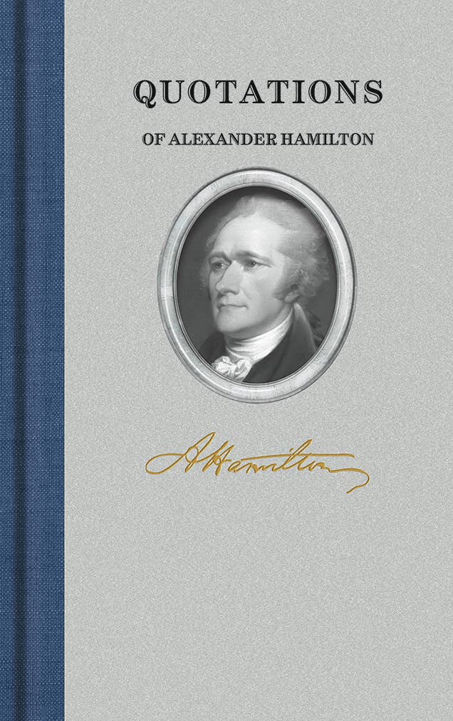 Quotations of Alexander Hamilton - From Me To You
