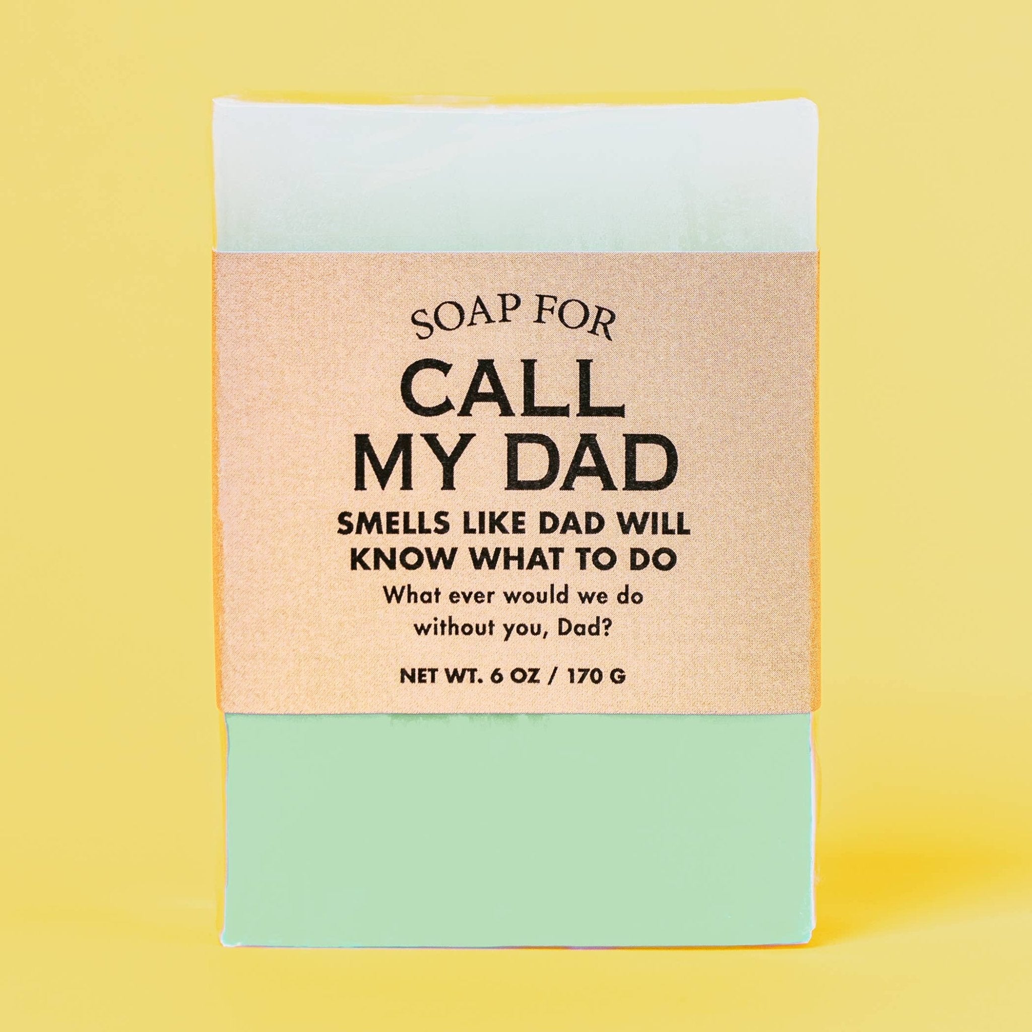 Soap for Call My Dad | Funny Father's Day Soap - From Me To You