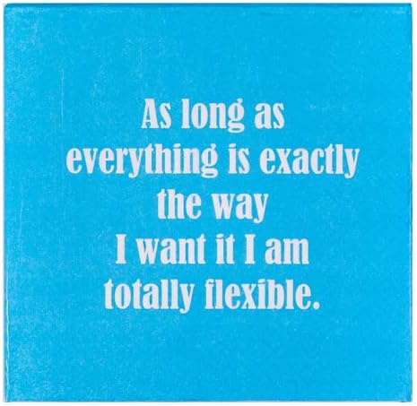 Napkin-As Long As Everything Is Exactly The Way I Want It I Am Totally Flexible.