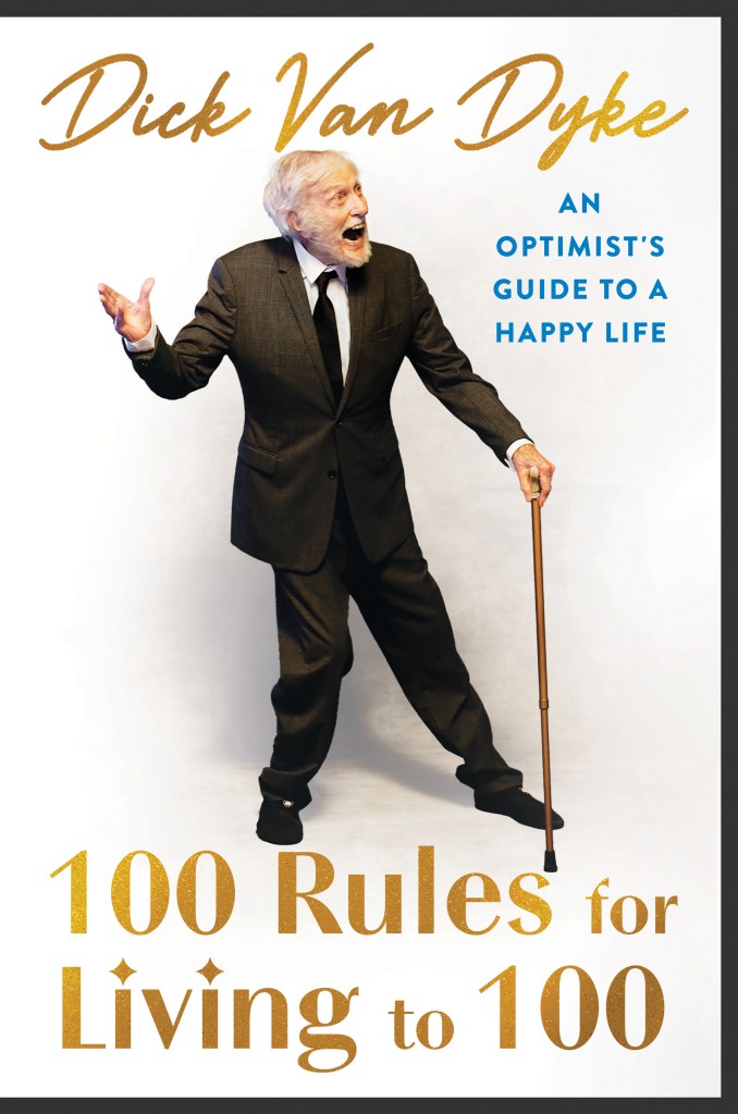 100 Rules for Living to 100 An Optimist's Guide to a Happy Life