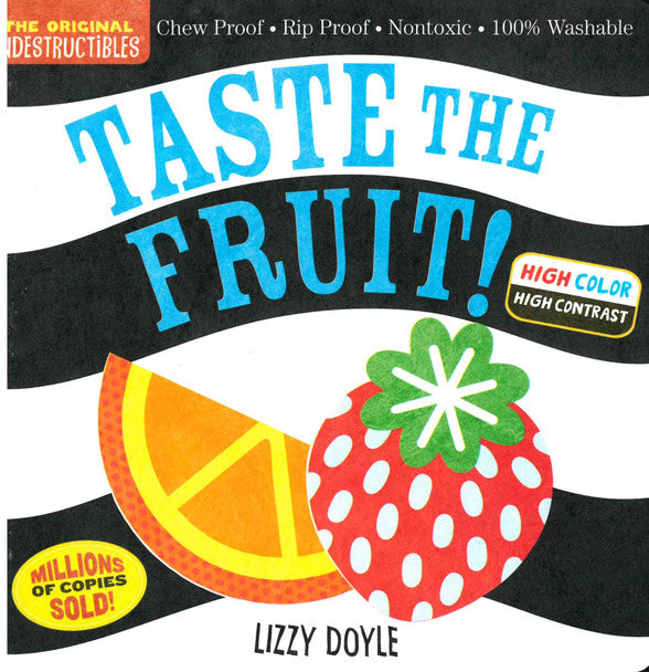 Taste the Fruit!- Indestructible Children's Book