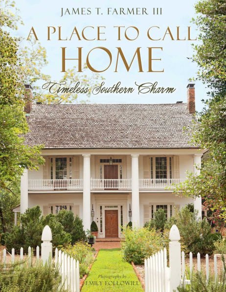A Place to Call Home: Timeless Southern Charm - From Me To You