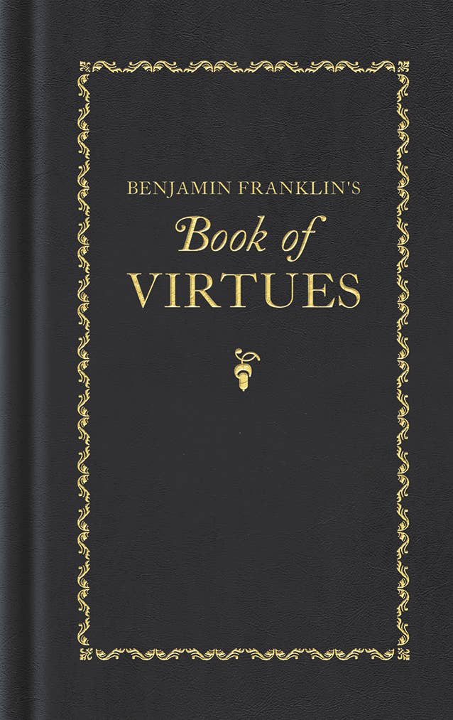 Benjamin Franklin's Book of Virtues - From Me To You