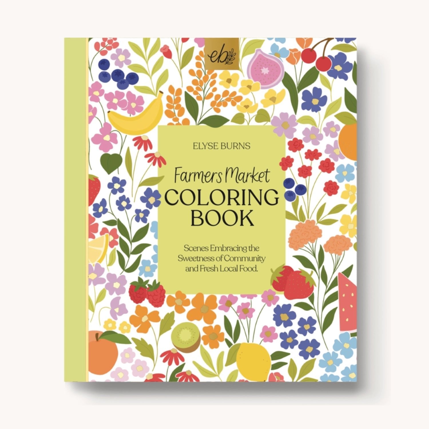 Elyse Burns Farmers Market Coloring Book - From Me To You
