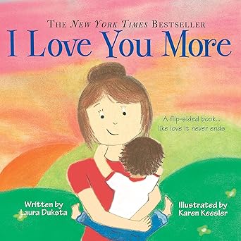 I Love You More - by Laura Duksta (Board Book) - From Me To You