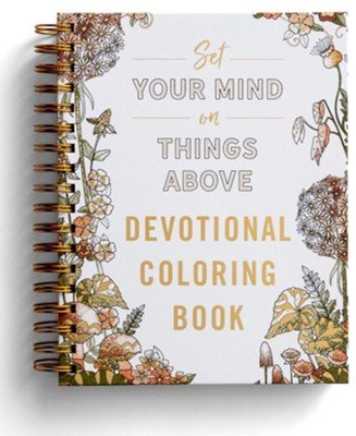 Set Your Mind on Things Above: Devotional Coloring Book (Hard Cover) - From Me To You