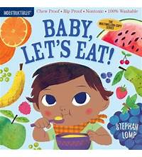 Baby, Let's Eat Indestructible Children's Book