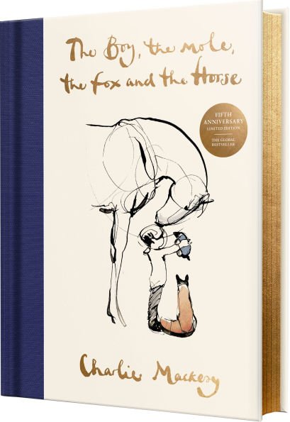 The Boy, the Mole, the Fox and the Horse Fifth Anniversary Limited Edition: The Global Bestseller - From Me To You