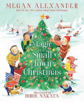 The Magic of a Small Town Christmas - From Me To You
